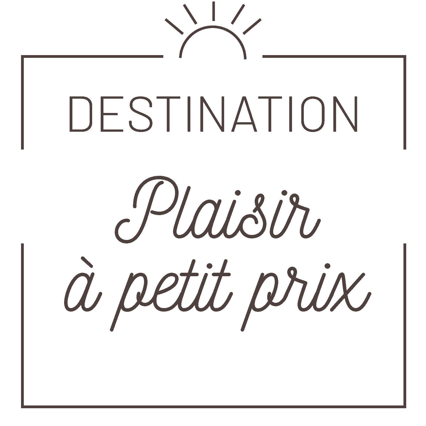 plaisir à petit prix